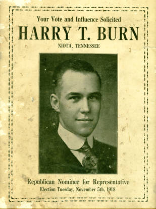 Campaign Poster for Harry T Burn, 1918 courtesy C.M. McClung Historical Collection Knox County Public Library